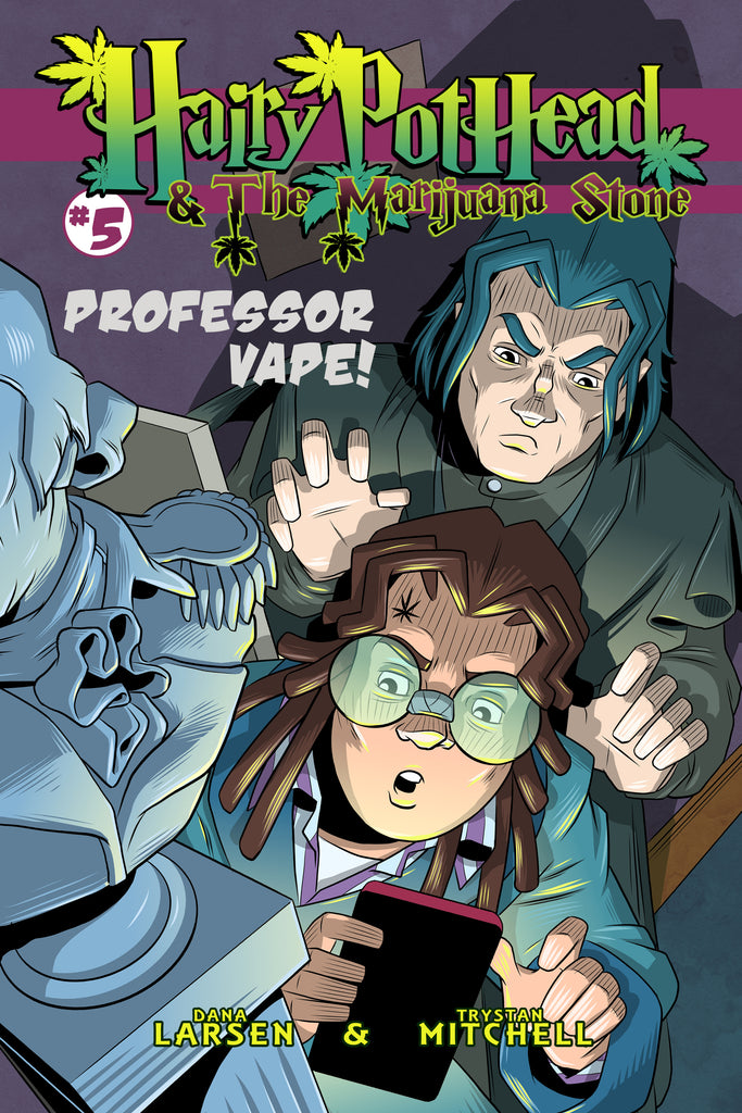 Hairy Pothead Comic #5 - "Professor Vape!"