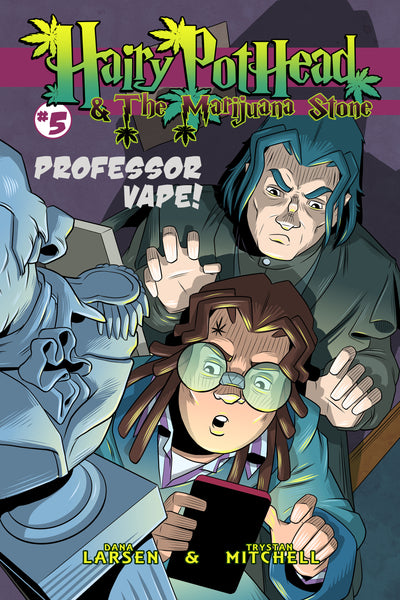 Hairy Pothead Comic #5 - "Professor Vape!"