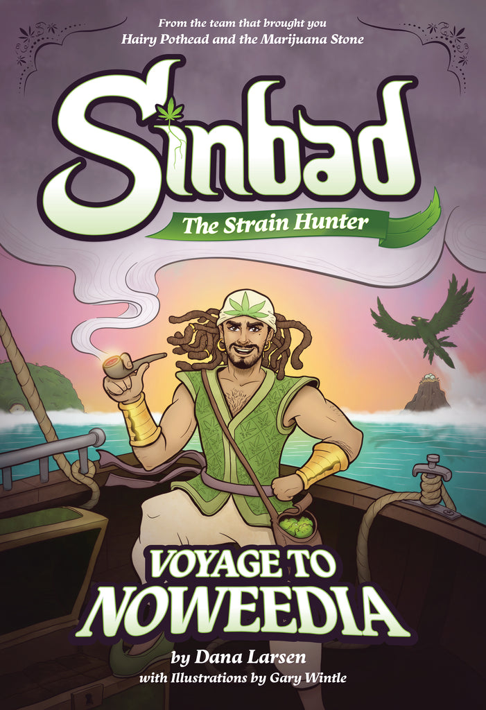 Sinbad the Strain Hunter: Voyage to Noweedia